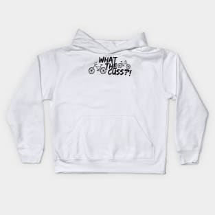 What The Cuss?! Kids Hoodie